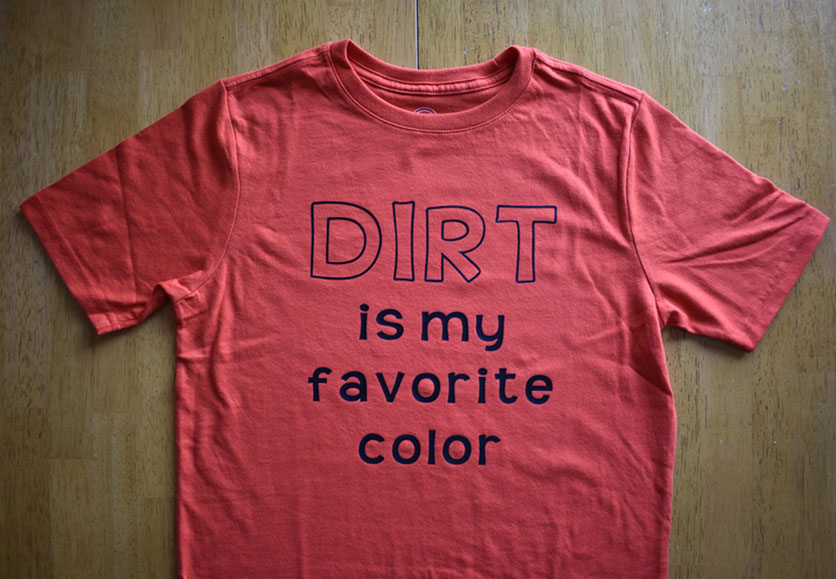 dirt is my favorite color t-shirt